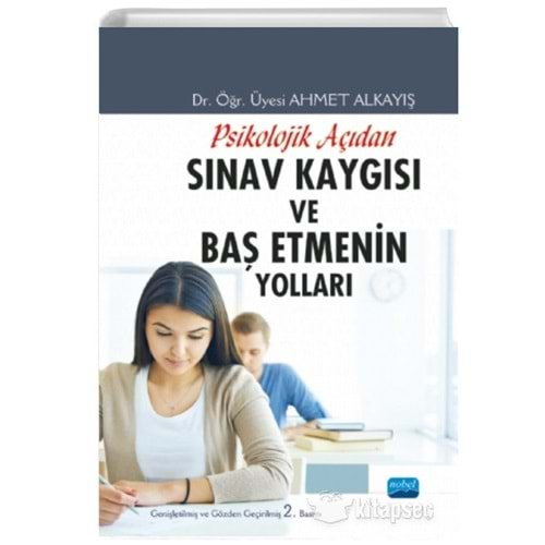 SINAV KAYGISI VE BAŞ ETMENİN YOLLARI-DR. AHMET ALKAYIŞ-NOBEL TIP