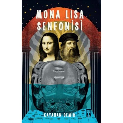 MONA LİSA SENFONİSİ-KAYAHAN DEMİR-GENÇ TİMAŞ YAYINLARI