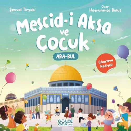 MESCİD-İ AKSA VE ÇOCUK-ŞEVVAL TİRYAKİ-GÜLCE ÇOCUK TİMAŞ