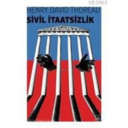 SİVİL İTAATSİZLİK-HENRY DAVİD THOREAU-İTHAKİ