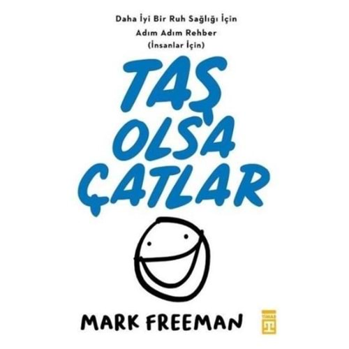 TAŞ OLSA ÇATLAR-MARK FREEMAN-TİMAŞ YAYINLARI