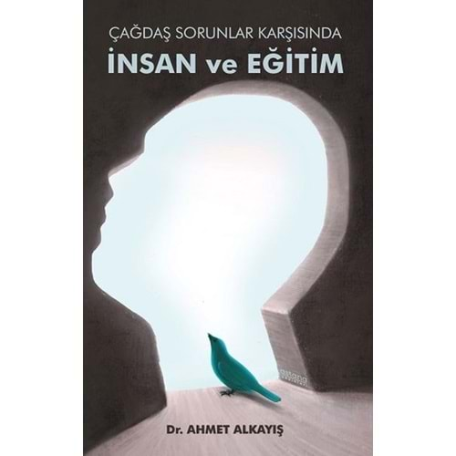 ÇAĞDAŞ SORUNLAR KARŞISINDA İNSAN VE EĞİTİM-AHMET ALKAYIŞ-ASTANA