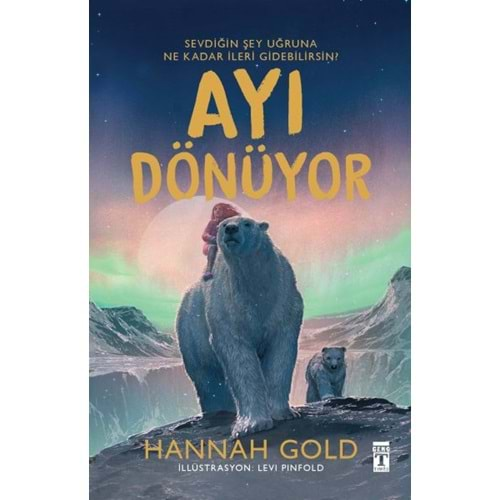 AYI DÖNÜYOR-HANNAH GOLD-GENÇ TİMAŞ