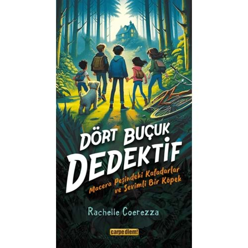 DÖRT BUÇUK DEDEKTİF-RACHELLE COEREZZA-CARPE DİEM KİTAPLAR