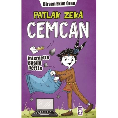 PATLAK ZEKA CEMCAN-İNTERNETTE BAŞIM DERTTE-BİRSEN EKİM ÖZEN-TİMAŞ ÇOCUK