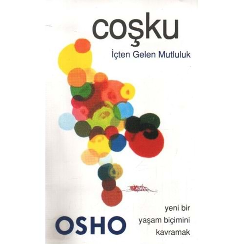 COŞKU İÇTEN GELEN MUTLULUK-OSHO-GANJ