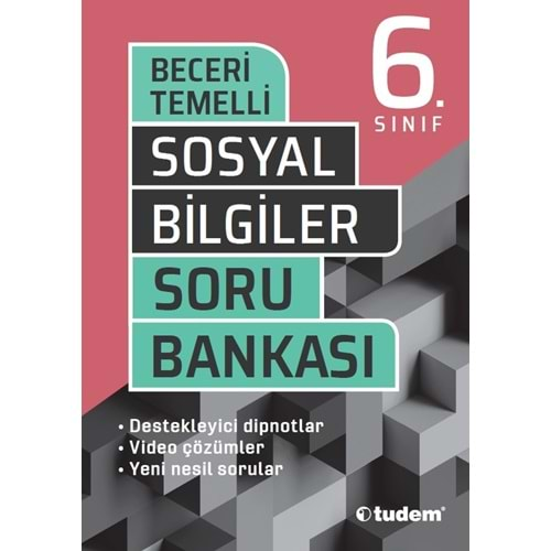 TUDEM 6.SINIF BECERİ TEMELLİ SOSYAL BİLGİLER SORU BANKASI