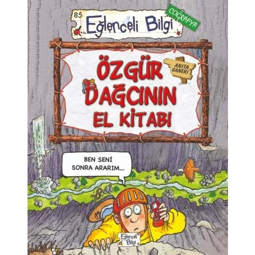 EĞLENCELİ BİLGİ ÖZGÜR DAĞCININ EL KİTABI-ANİTA GANERİ-EĞLENCELİ BİLGİ