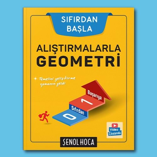 ŞENOL HOCA TYT-AYT SIFIRDAN BAŞLA ALIŞTIRMALARLA GEOMETRİ