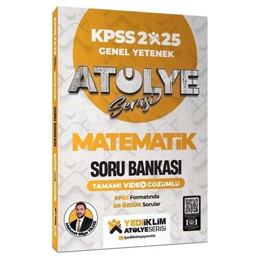 YEDİİKLİM KPSS 2025 GENEL YETENEK ATÖLYE SERİSİ MATEMATİK TAMAMI VİDEO ÇÖZÜMLÜ SORU BANKASI