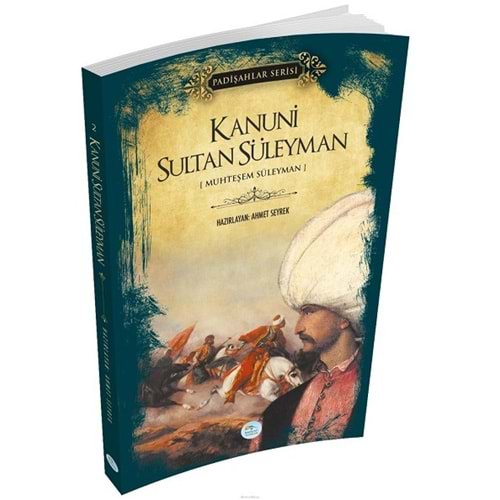 PADİŞAHLAR SERİSİ KANUNİ SULTAN SÜLEYMAN-AHMET SEYREK-MAVİ ÇATI