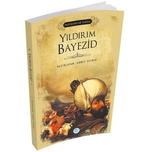 PADİŞAHLAR SERİSİ-YILDIRIM BAYEZİD-AHMET SEYREK-MAVİ ÇATI