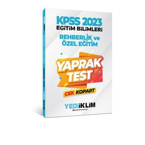 YEDİİKLİM KPSS 2023 EĞİTİM BİLİMLERİ REHBERLİK VE ÖZEL EĞİTİM ÇEK KOPART YAPRAK TEST