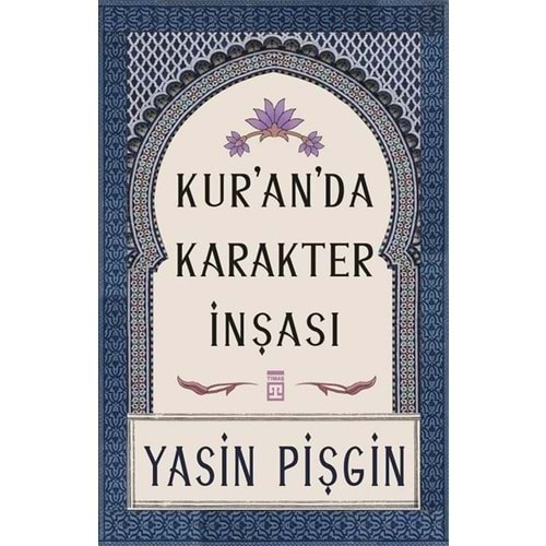 KURANDA KARAKTER İNŞASI-YASİN PİŞGİN-TİMAŞ YAYINLARI