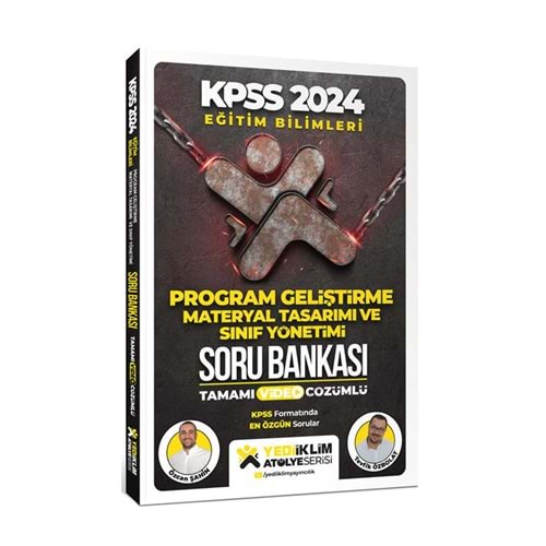 YEDİİKLİM KPSS 2024 EĞİTİM BİLİMLERİ ATÖLYE SERİSİ PROGRAM GELİŞTİRME MATERYAL TASARIMI VE SINIF YÖNETİMİ VİDEO ÇÖZÜMLÜ SORU BANKASI