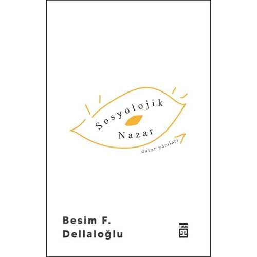 SOSYOLOJİK NAZAR-BESİM F.DELLALOĞLU-TİMAŞ YAYINLARI