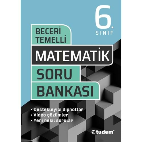 TUDEM 6.SINIF MATEMATİK BECERİ TEMELLİ SORU BANKASI