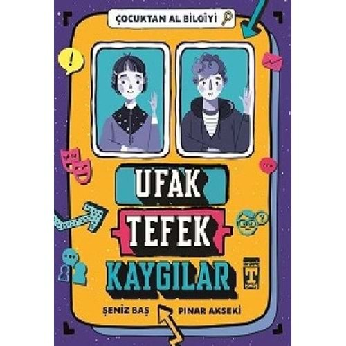 UFAK TEFEK KAYGILAR-ÇOCUKTAN AL BİLGİYİ-PINAR AKSEKİ-ŞENİZ BAŞ-GENÇ TİMAŞ