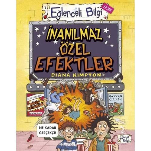 İNANILMAZ ÖZEL EFEKTLER-DİANA KİMPTON-EĞLENCELİ BİLGİ YAYINLARI