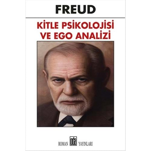 KİTLE PSİKOLOJİSİ VE EGO ANALİZİ-SİGMUND FREUD-ODA YAYINLARI