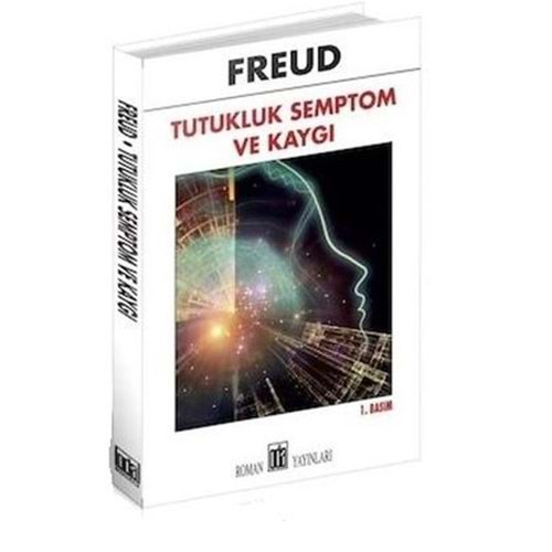 TUTUKLUK SEMPTOM VE KAYGI-SİGMUN FREUD-ODA YAYINLARI