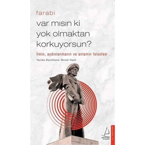 VARMISIN Kİ YOK OLMAKTAN KORKUYORSUN-FARABİ-DESTEK YAYINLARI