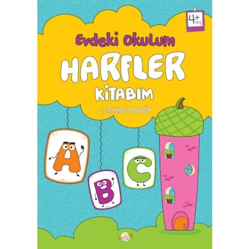 EVDEKİ OKULUM HARFLER KİTABIM 4+YAŞ-S. REYHAN ALABUĞA-KUKLA YAYINLARI