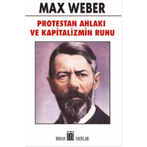 PROTESTAN AHLAKI VE KAPİTALİZMİN RUHU-MAX WEBER-ODA YAYINLARI