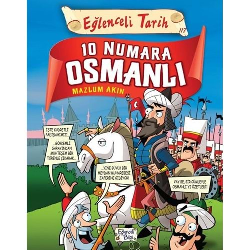 10 NUMARA OSMANLI-EĞLENCELİ TARİH-MAZLUM AKIN-EĞLENCELİ BİLGİ YAYINLARI