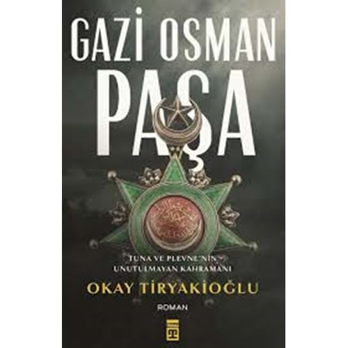 GAZİ OSMAN PAŞA-OKAY TİRYAKİOĞLU-TİMAŞ YAYINLARI