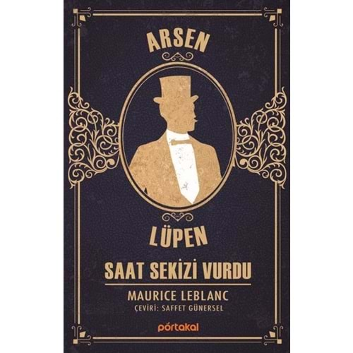 SAAT SEKİZİ VURDU- ARSEN LÜPEN - MAURICE LEBLANC- POTAKAL KİTAP