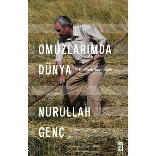 OMUZLARIMDA DÜNYA-NURULLAH GENÇ-TİMAŞ YAYINLARI