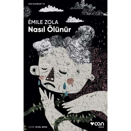 NASIL ÖLÜNÜR(KISA KLASİK)-EMİLE ZOLA-CAN YAYINLARI