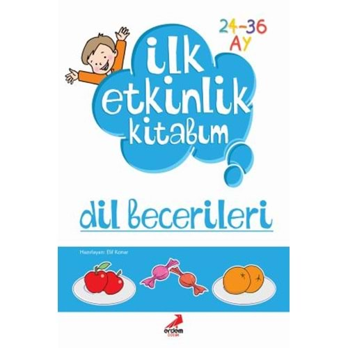 İLK ETKİNLİK KİTABIM:DİL BECERİLERİ-ERDEM ÇOCUK 24-36 AY