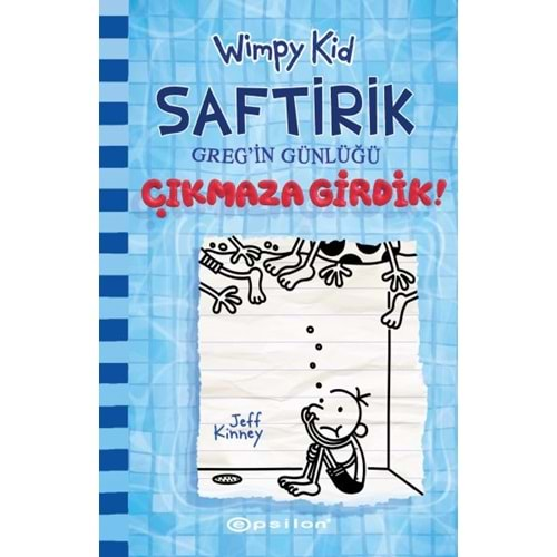 SAFTİRİK GREGİN GÜNLÜĞÜ -15 -ÇIKMAZA GİRDİK -JEFF KİNNEY-EPSİLON YAYINEVİ