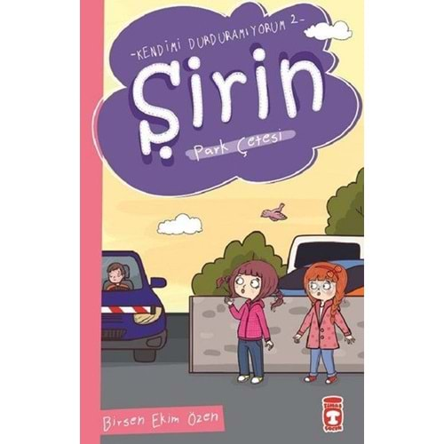 ŞİRİN-PARK ÇETESİ-KENDİMİ DURDURAMIYORUM-2-BİRSEN EKİM ÖZEN-TİMAŞ ÇOCUK