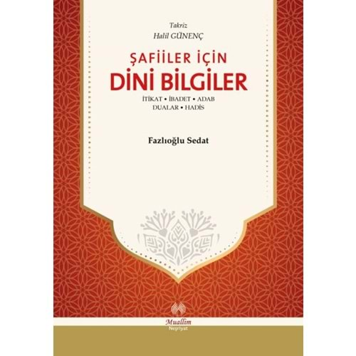 ŞAFİİLER İÇİN DİNİ BİLGİLER-FAZLIOĞLU SEDAT-MUALLİM NEŞRİYAT