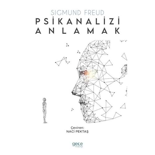 PSİKANALİZİ ANLAMAK-SIGMUND FREUD-GECE KİTAPLIĞI