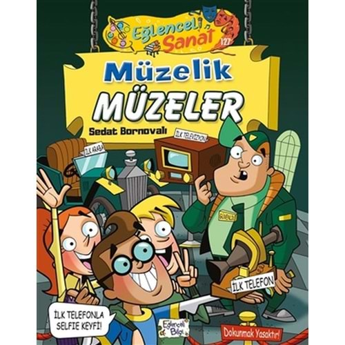 MÜZELİK MÜZELER-EĞLENCELİ SANAT-SEDAT BORNOVALI-EĞLENCELİ BİLGİ YAYINLARI