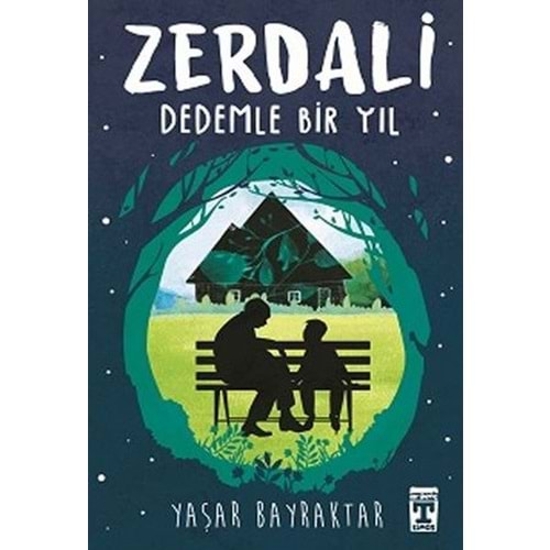 ZERDALİ DEDEMLE BİR YIL-YAŞAR BAYRAKTAR-GENÇ TİMAŞ