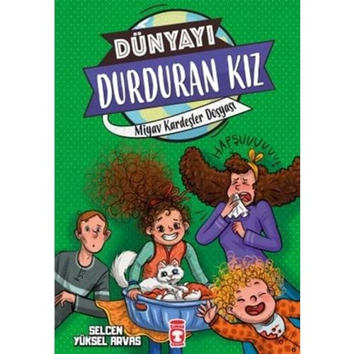 MİYAV KARDEŞLER DOSYASI-DÜNYAYI DURDURAN KIZ 2-SELCEN YÜKSEL ARVAS-TİMAŞ ÇOCUK