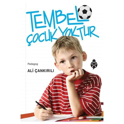 TEMBEL ÇOCUK YOKTUR ALİ ÇANKIRILI UĞURBÖCEĞİ YAYINLARI