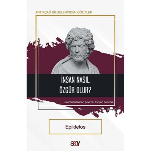 İNSAN NASIL ÖZGÜR OLUR?-EPİKTETOS-SAY YAYINLARI