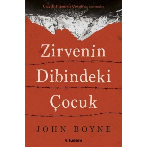 ZİRVENİN DİBİNDEKİ ÇOCUK-JOHN BOYNE-TUDEM YAYINLARI