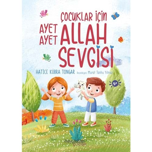 ÇOCUKLAR İÇİN AYET AYET ALLAH SEVGİSİ-HATİCE KÜBRA TONGAR-HAYYKİTAP