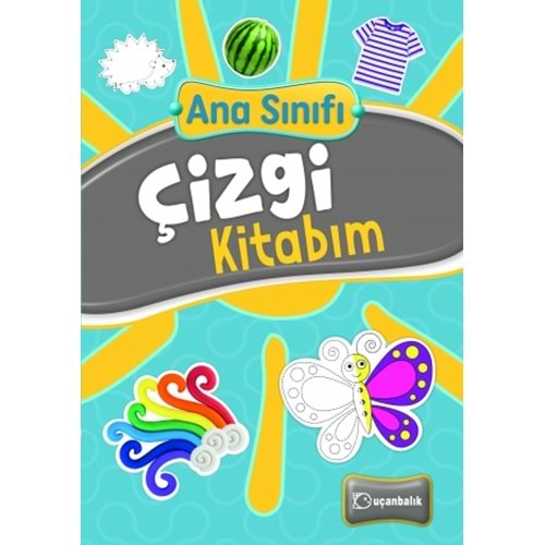 UÇANBALIK ANA SINIFI ÇİZGİ KİTABIM