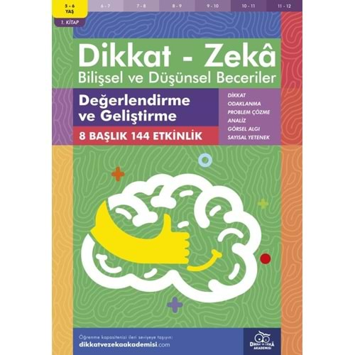 DİKKAT-ZEKA BİLİŞSEL VE DÜŞÜNSEL BECERİLER 1.KİTAP 5-6 YAŞ DEĞERLENDİRME VE GELİŞTİRME