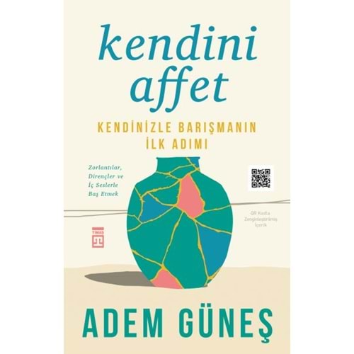 KENDİNİ AFFET-ADEM GÜNEŞ-TİMAŞ YAYINLARI