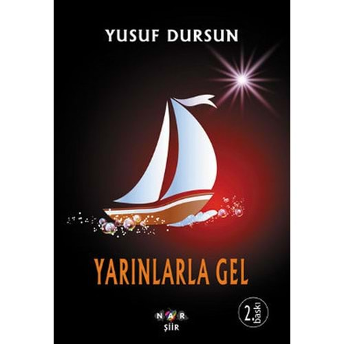 YARINLARLA GEL-YUSUF DURSUN-NAR ŞİİR