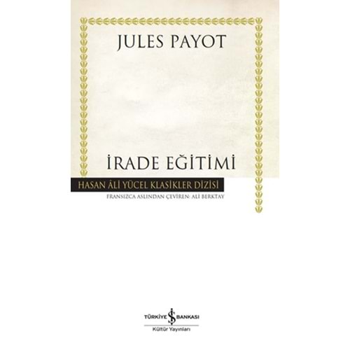 İRADE EĞİTİMİ-JULES PAYOT-İŞ BANKASI KÜLTÜR YAYINLARI